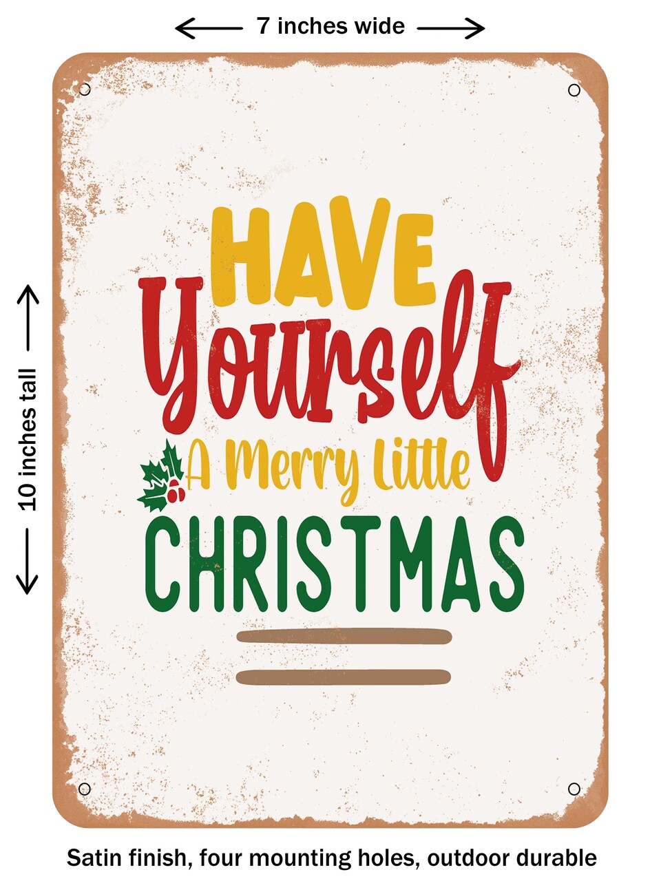 DECORATIVE METAL SIGN - Have Yourself a Merry Little Christmas  - Vintage Rusty Look